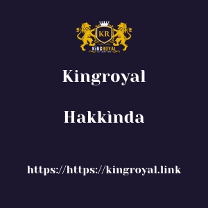 Kingroyal Hakkìnda